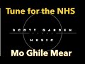 Tune for NHS- Mo Ghile Mear