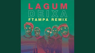 Deixa (FTampa Remix)