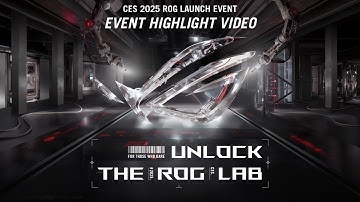 ROG 2025 CES Launch Event Highlight Video - Unlock The ROG Lab | ROG