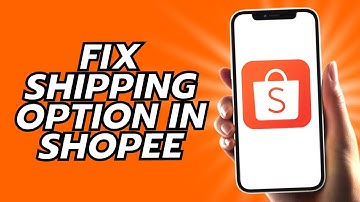 How To Fix Shipping Option In Shopee