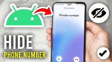 How To Hide Your Phone Number On Android - Full Guide