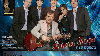 Video thumbnail of "Llora mi garganta - Lucas Sugo"