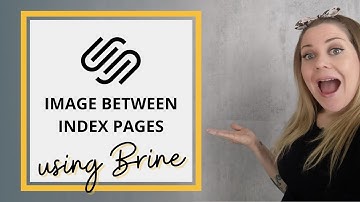 How to place an image in between index pages in a Brine Squarespace site // Squarespace CSS Tutorial