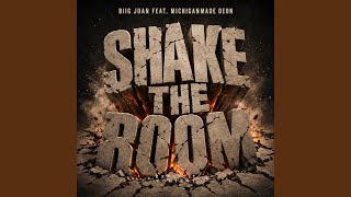 Shake The Room (feat. Michiganmade Deon)