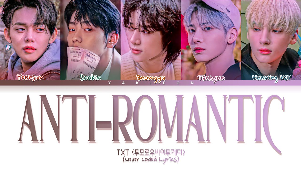 TXT Anti Romantic Lyrics Tradu o Legendado Color Coded Lyrics