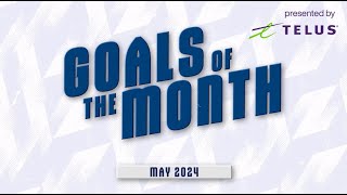 TELUS CPL Goals of the Month for May 2024 🔥⚽