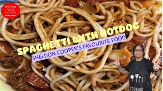 Spaghetti with Hotdog Sheldon Cooper's Favourite Food