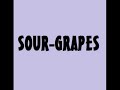 Sourgrapes an old tune