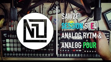 Session S1E4 - Analog Rytm & Analog Four