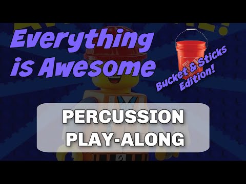 Percussion Play-Along - Everything is Awesome [Bucket & Sticks Edition]