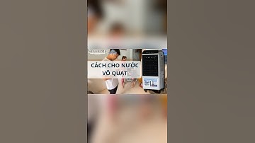 Cách cho nước vào máy quạt điều hoà hơi nước Hoà Phát #sayhome #quathoinuoc #hoaphat