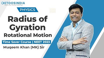 Rotational Motion | Radius of Gyration | NEET 2023 | Time Saver Course | Muqeem Sir | Etoos NEET