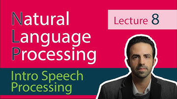 NLP Lecture 8 - Introduction to Speech Processing