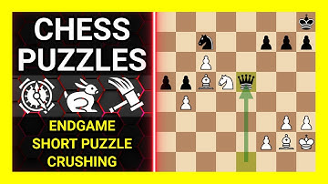 Chess Puzzles to Practice. Themes: Endgame, Short puzzle, Crushing. Learn Chess