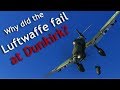 Why did the Luftwaffe 'fail' at Dunkirk ?