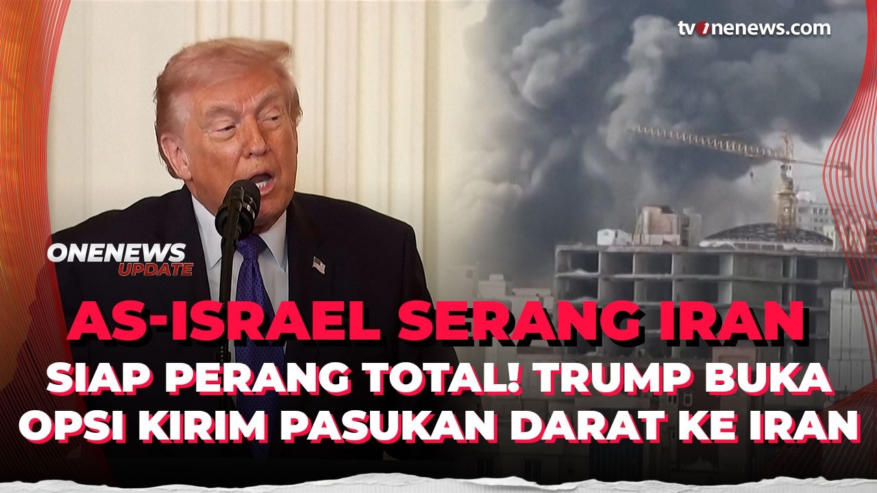 Siap Perang Total! Trump Buka Opsi Kirim Pasukan Darat AS ke Iran | OneNews Update