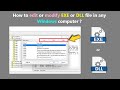 How to edit or modify exe or dll file in any windows computer 