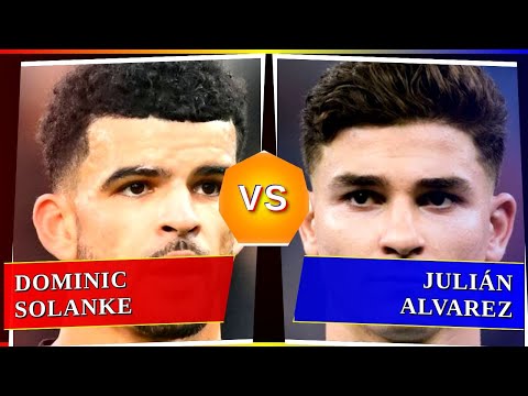 Dominic Solanke Vs Julián Alvarez Who S Better 
