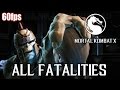 Mortal kombat x  all fatalities 60fps 1080p mkx truequality