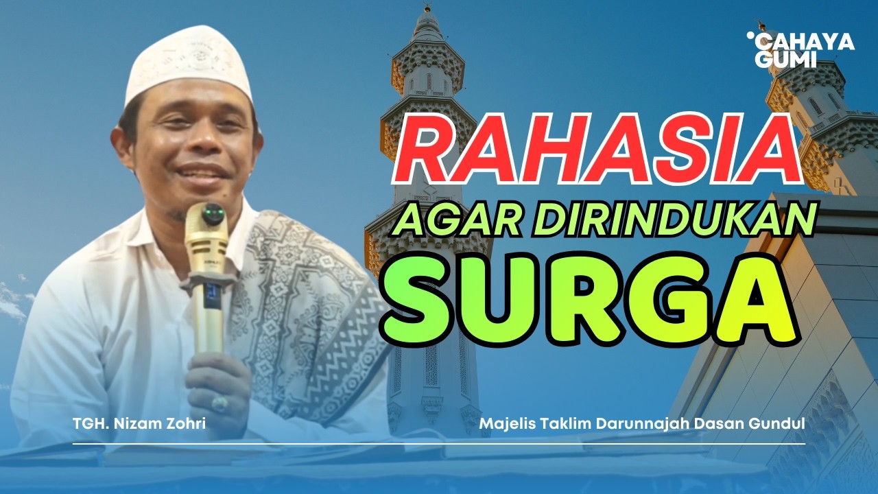 Surga Rindu kepada orang orang ini!! | TGH. Nizam Zohri Majelis Taklim Darunnajah