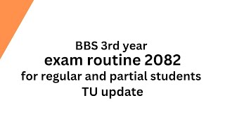 BBS 3rd year (new course ) exam routine for regular and partial students