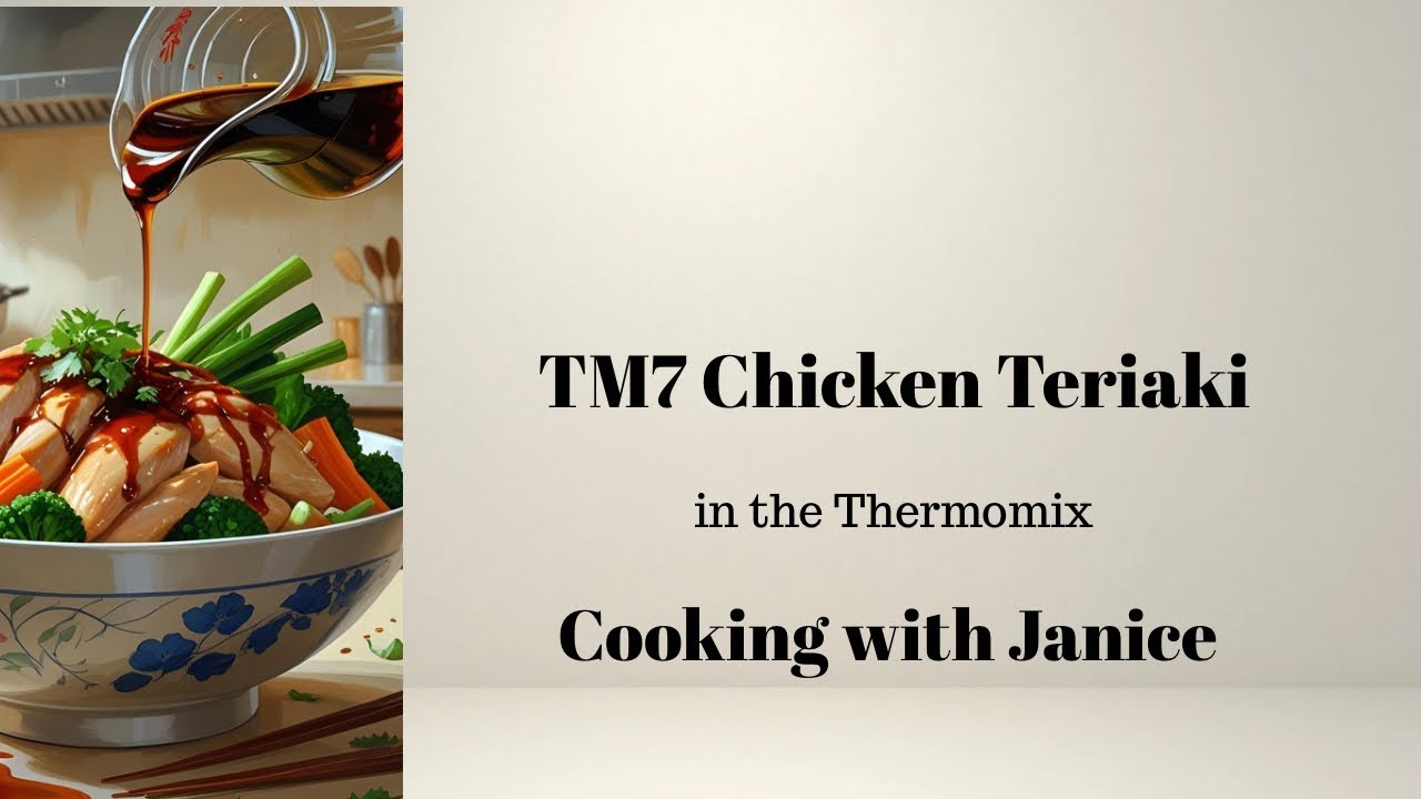 TM7 Chicken Teriyaki using High Heat Mode in the Thermomix - Cooking with Janice