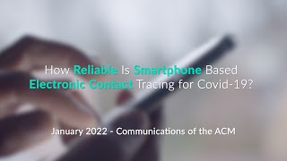 January 2022 CACM: How Reliable Is Smartphone-Based Contact Tracing for COVID-19?