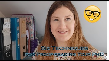 6 Techniques for Proofreading Your PhD Thesis