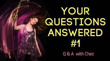 Part 1. Your Questions Answered. Ask me anything. 🎶  saxophone lessons / tutorials