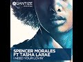 Spencer morales ft tasha larae  i need your lovin dj spen  gary hudgins extended mix