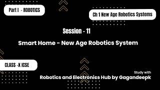 Smart Homes as an Application of New Age Robotic Systems | ICSE Class 10 Robotics #icse #trend