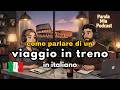 Italian Train Vocabulary &amp; Dialogues 🇮🇹 | Learn Italian for Beginners #italianpodcast