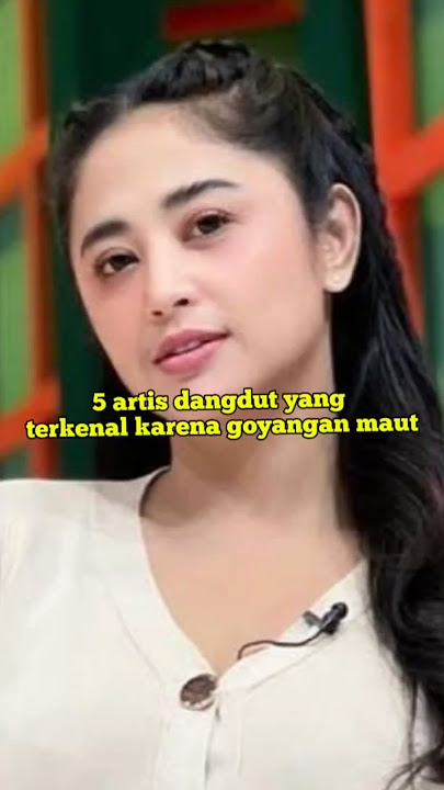 5 artis dangdut yang terkenal karena goyangan maut