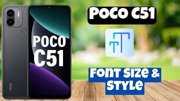 Font Size & Style || How to use Custom font size and style || Font settings POCO C51