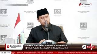 LIVE Disyariatkannya Membaca Basmalah - Ustadz Abdullah Zaen, Lc., M.A.