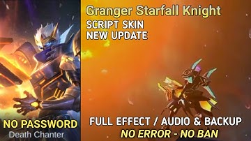 Script Skin Granger Legend (Starfall Knight) Full Effect | Full Lobby & Sounds - Patch Gloo | MLBB