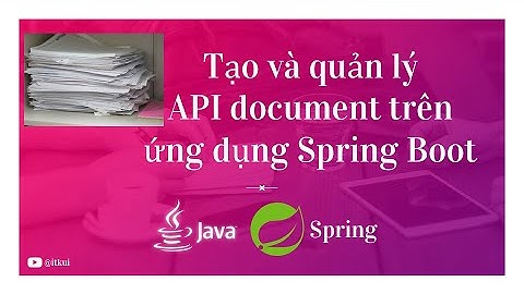 ☀️Lập trình Java Spring Boot - Tạo và quản lý API document trên ứng dụng Spring Boot
