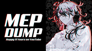 MEP DUMP | HAPPY 11 YEARS ON YOUTUBE
