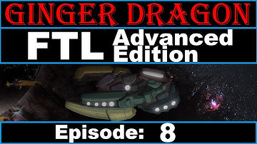 Ginger Dragon Plays: FTL Advanced Edition! Episode 8 [Zoltan Type B (Part 2)]