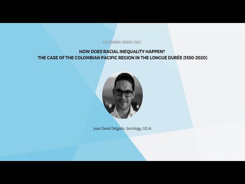 How Does Racial Inequality Happen? The Colombian Pacific Region in the Longue Durée (1550-2020)