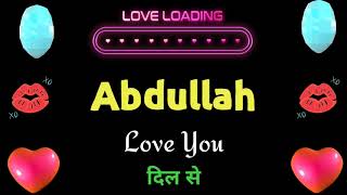 Abdullah name status | I love you Abdullah | Abdullah name song | ringtone | Abdullah love shayari