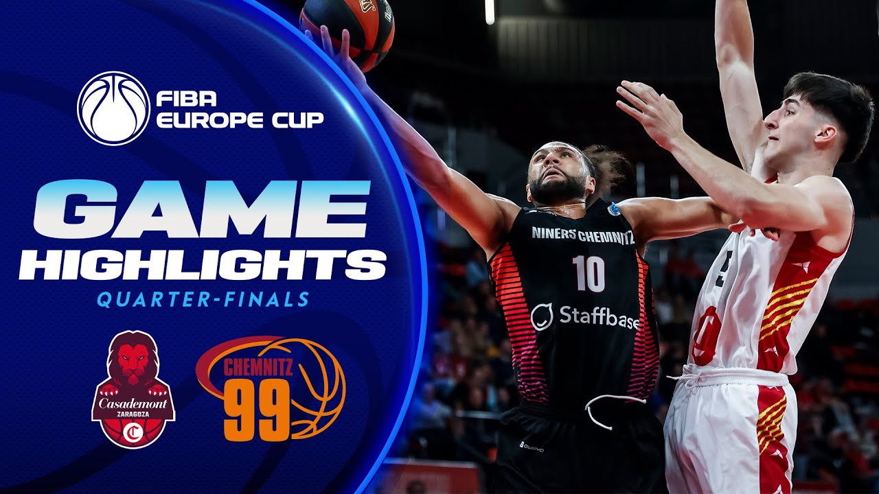 Casademont Zaragoza v NINERS Chemnitz | Quarter-Finals Highlights | FIBA Europe Cup 2023