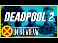 Deadpool 2 - Every X-Men Movie Reviewed & Ranked