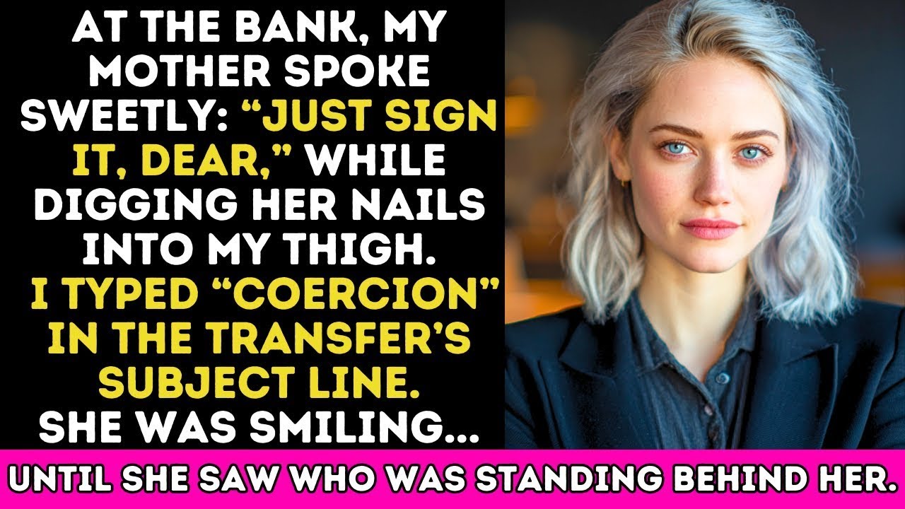 At The Bank, My Mother Wanted Me To Sign Everything Away And Give Up My Assets...