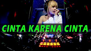 DJ Cinta Karena Cinta Remix Full Bass Terbaru DJ Anna (VLOG) | DJ Breakbeat Terbaru 2020