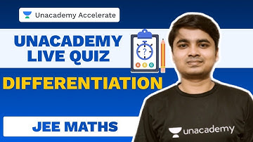 Differentiation | Maths Live Quiz | IIT-JEE | Deepak Kumar Singh | Unacademy Accelerate