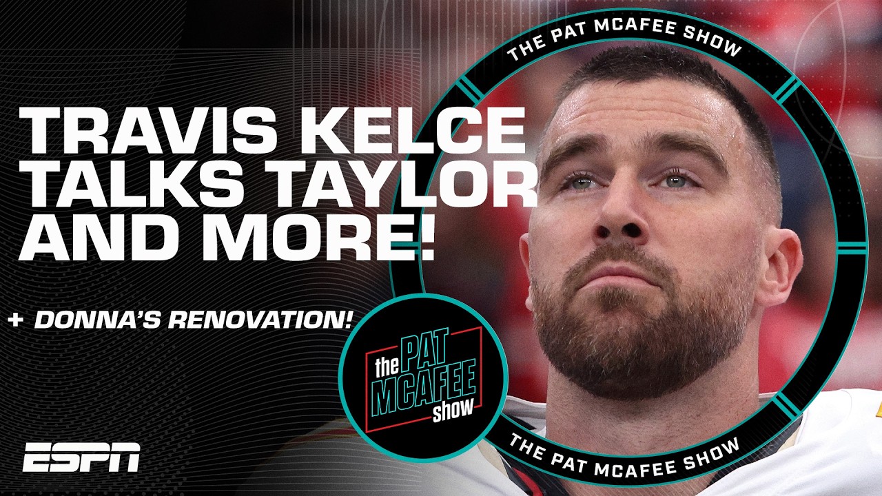 Travis Kelce speaks on Donna Kelce's home renovations! | The Pat McAfee Show