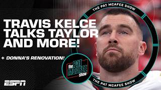 Travis Kelce Speaks On Donna Kelces Home Renovations The Pat Mcafee Show