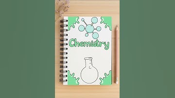 chemistry front page design 🧪 #shorts #frontpage #backtoschool #stationeryaddict #coverpagedesign