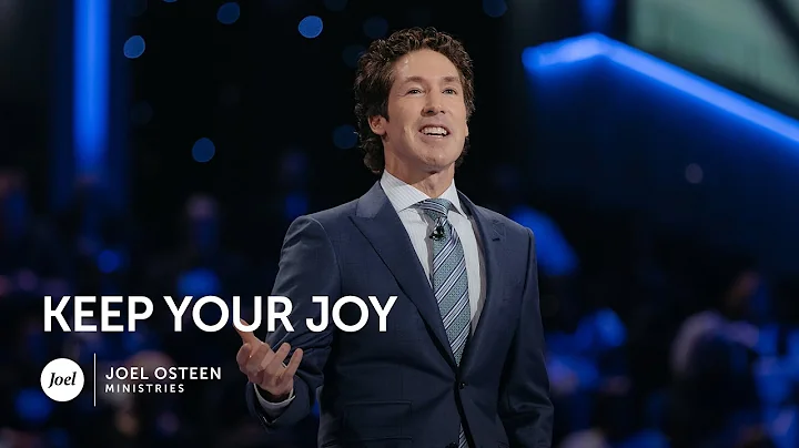 Joel Osteen - Keep Your Joy